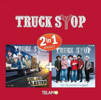 2CD Truck Stop: 2in1(liebe,lust Und Laster&ein Stückchen Ewigkeit)