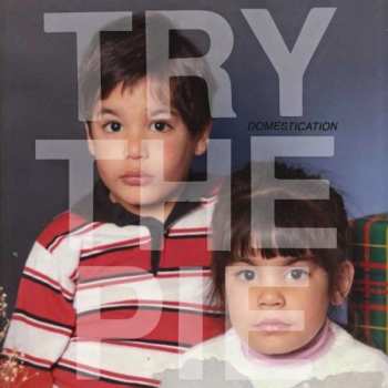 LP Try The Pie: Domestication