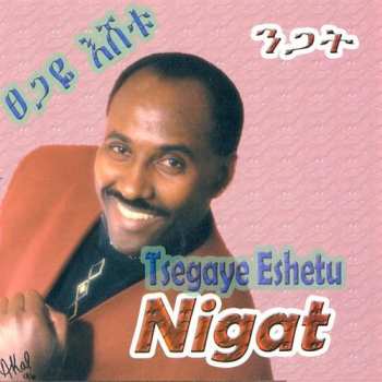 CD Tsegaye Eshetu: Nigat