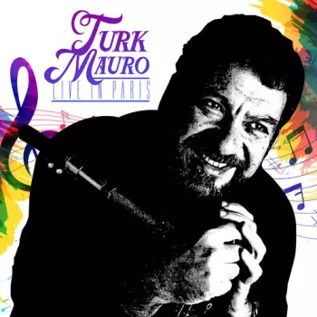 Turk Mauro: Live In Paris (Recorded at "Le Petit Opportun")