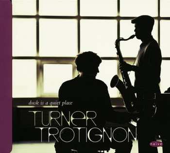 Album Baptiste Trotignon: Dusk Is A Quiet Place