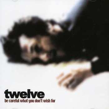 Album Twelve: Be Careful What You Don't Wish For