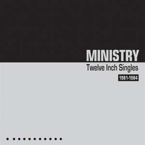 2CD Ministry: Twelve Inch Singles (1981-1984) LTD