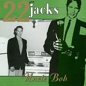 Twenty Two Jacks: Uncle Bob