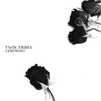 Album Twin Tribes: Ceremony