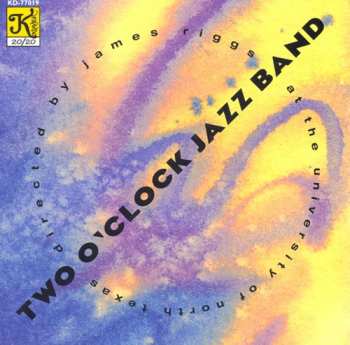 Album University Of North Texas Two O'Clock Lab Band: Two O'Clock Jazz Band