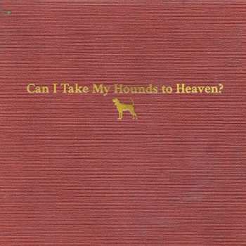 3CD Tyler Childers: Can I Take My Hounds To Heaven?