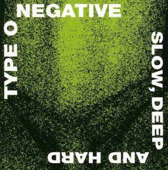Album Type O Negative: Slow, Deep And Hard