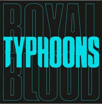 SP Royal Blood: Typhoons