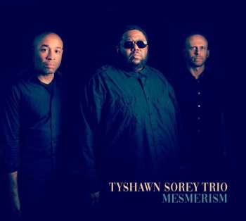 CD Tyshawn Sorey Trio: Mesmerism