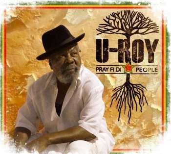 CD U-Roy: Pray Fi Di People DIGI