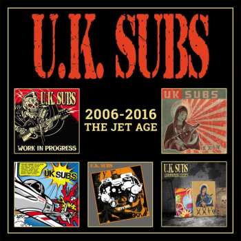 Album UK Subs: 2006-2016 The Jet Age