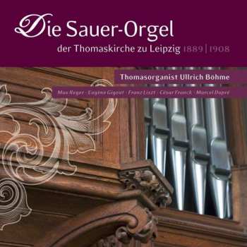 Album César Franck: Die Sauer Orgel der Thomaskirche zu Leipzig