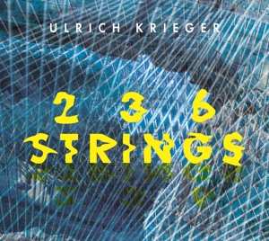 CD Ulrich Krieger: 236 Strings