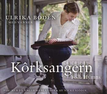 CD Ulrika Bodén: Kôrksangern