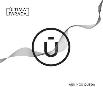 Album Ultima Parada: Aun Nos Queda