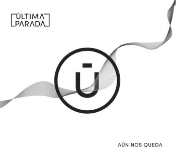 Ultima Parada: Aun Nos Queda