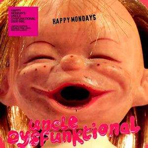 Album Happy Mondays: Uncle Dysfunktional