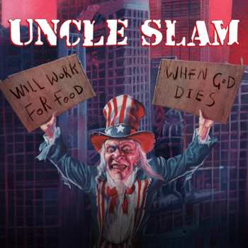 2CD Uncle Slam: Will Work For Food / When God Dies
