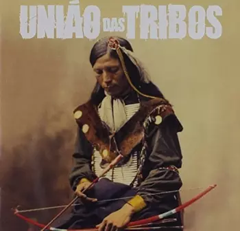 União Das Tribos: União Das Tribos