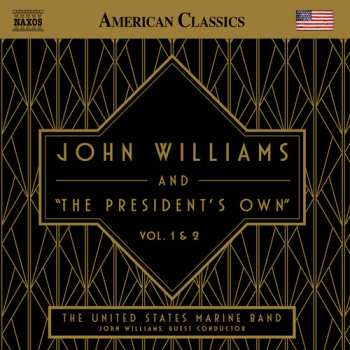 Album United States Marine Band: John Williams & The The President's Own Vol. 1 &