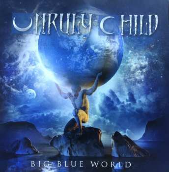 CD Unruly Child: Big Blue World