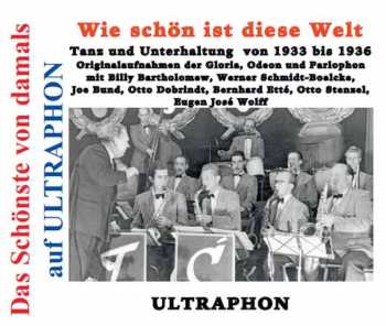Album Unterhaltungsmusik/schlager/instrumental: Wie Schön Ist Diese Welt: Tanz Und Unterhaltung Von 1933 Bis 1936