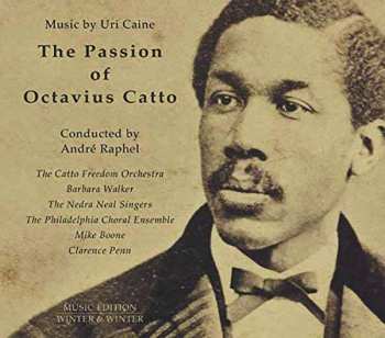 CD Uri Caine: The Passion Of Octavius Catto