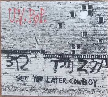 Album UV Pop: See You Later Cowboy