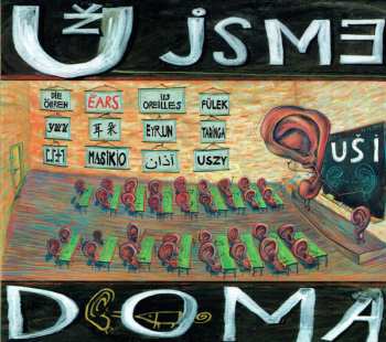 CD Už Jsme Doma: Uši = The Ears