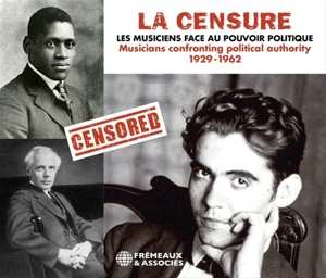 3CD Various: la Censure - Les Musiciens Face Au Pouvoir Politique (Musicians Confronting Political Authority) 1929-1962