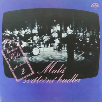 Album Václav Hybš: Václav Hybš A Jeho Hosté 2 - Malá Sváteční Hudba