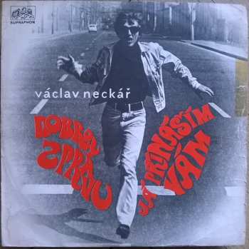 LP Václav Neckář: Dobrou Zprávu Já Přináším Vám