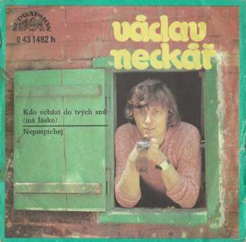 SP Kdo Vchází Do Tvých Snů (Má Lásko) / Nepospíchej