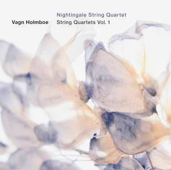 Álbum Vagn Holmboe: String Quartets Vol. 1