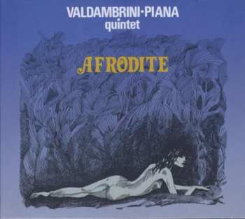 CD Valdambrini-Piana Quintet: Afrodite DIGI