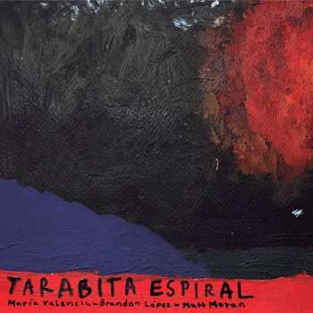 Album Brandon Lopez: Tarabita Espiral