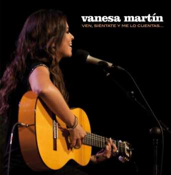 CD Vanesa Martín: Ven, Siéntate Y Me Lo Cuentas...