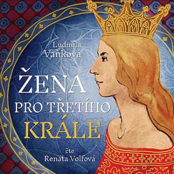 2CD Volfová Renata: Vaňková: Žena pro třetího krále (MP3-