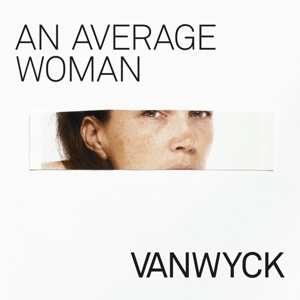LP Vanwyck: An Average Woman