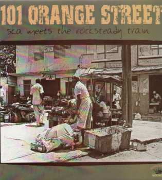 Album Various: 101 Orange Street - Ska Meets The Rocksteady Train