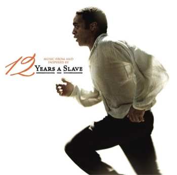 Album Various: 12 Years A Slave (Music From And Inspired By)