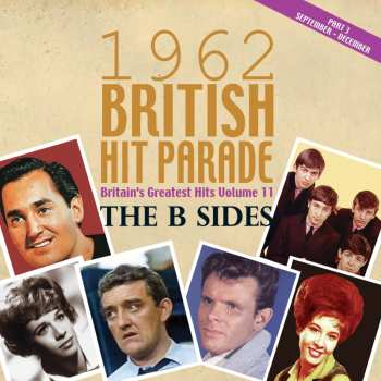 Album Various: 1962 British Hit Parade Britain's Greatest Hits Volume 11 The B Sides Part 3 September - December