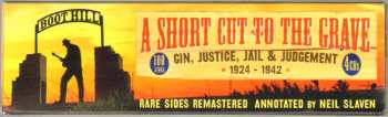 4CD/Caja Various: A Short Cut To The Grave (Gin, Justice, Jail & Judgement 1924-1942)