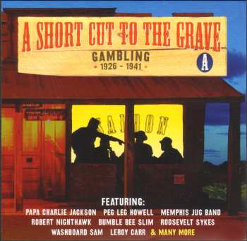 4CD/Caja Various: A Short Cut To The Grave (Gin, Justice, Jail & Judgement 1924-1942)