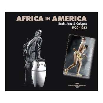 Album Various: Africa In America (Rock, Jazz & Calypso 1920 -1962)