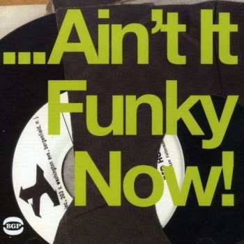 CD Various: ...Ain't It Funky Now!