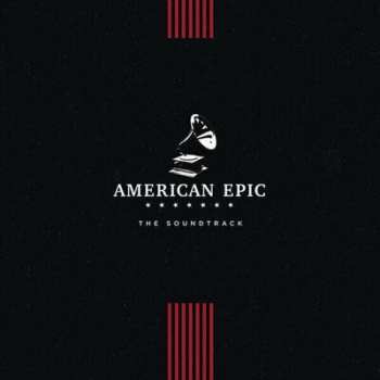 LP Various: American Epic - The Soundtrack