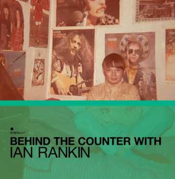 2CD Various: Behind The Counter With Ian Rankin