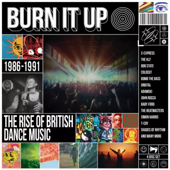 Various Artists: Burn It Up-the Rise Of British Dance Music 1986-91
